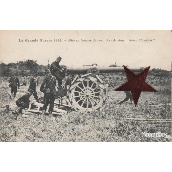 CPA -La Grande Guerre 1914-Mise en batterie d'une piece de siege"Notre Rimlhio  - N�814