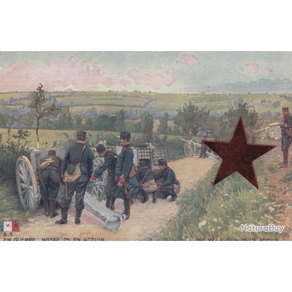 CPA -GUERRE 14-18 1914 PATRIOTIQUE NOTRE CANON DE 75 EN ACTION - N�659