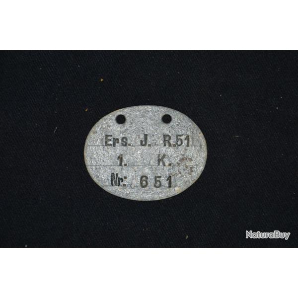 PLAQUE D'IDENTITE ALLEMANDE Mle 1878-Ers. J. R.51  1. K. Nr. 651-GUERRE 1914/18-1�WW