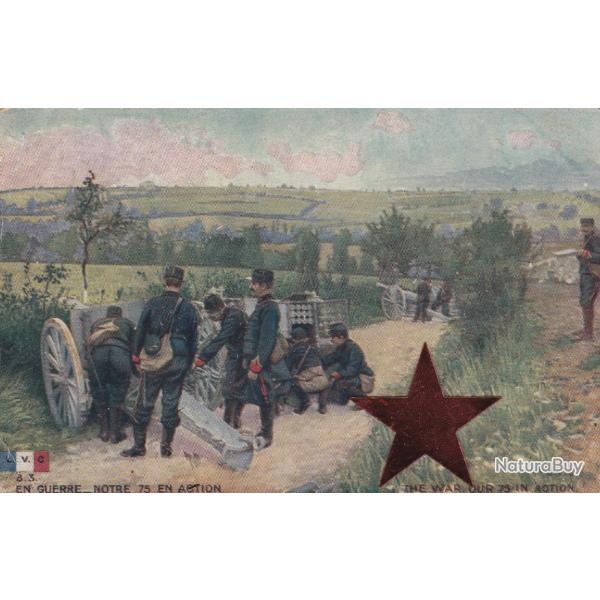 CPA -  Militaire -PATRIOTIQUE NOTRE CANON DE 75 EN ACTION - N�656