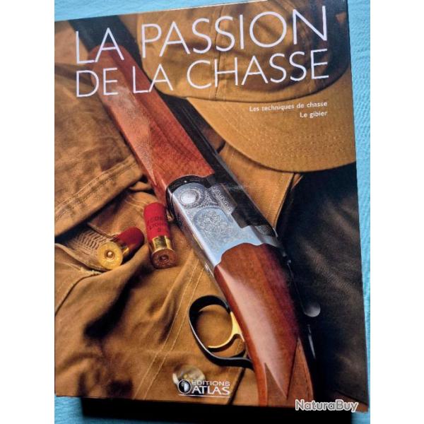 LA PASSION DE LA CHASSE Editions ATLAS
