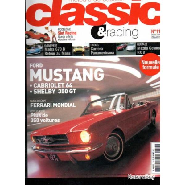 classic & racing 11 de 2004/5, ford mustang, matra 670 b, mazda cosmo, stanguelleni boys, pan amric
