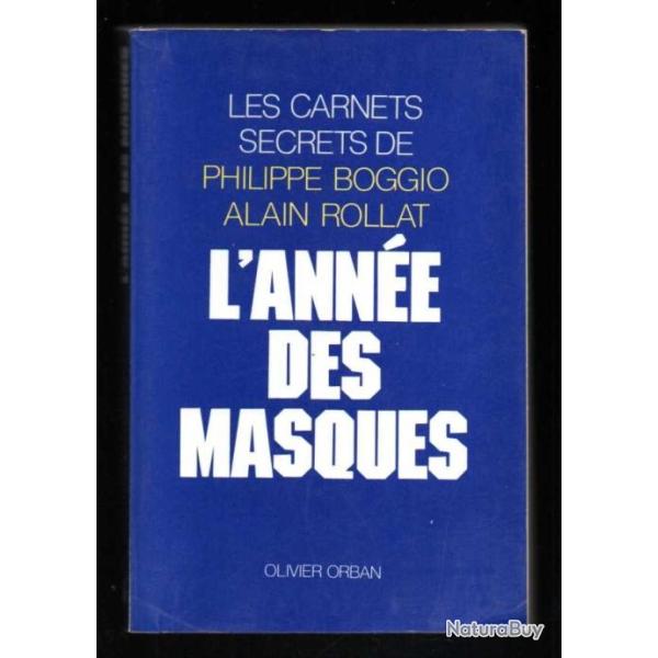 l'ann�e des masques les carnets secrets de philippe boggio et alain rollat politique fran�aise