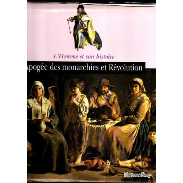 apog�e des monarchies et r�volution collection l'homme et son histoire collectif d'auteurs