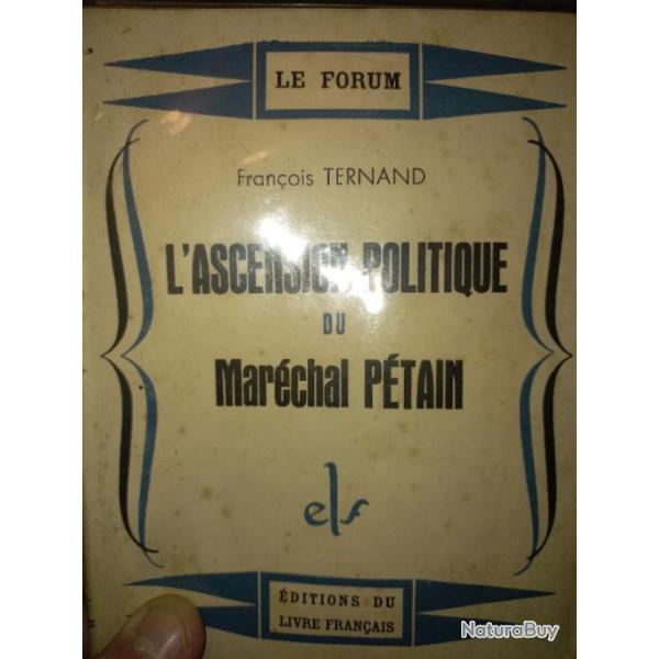 L'ascension politique du Marchal Ptain de Franois ternand