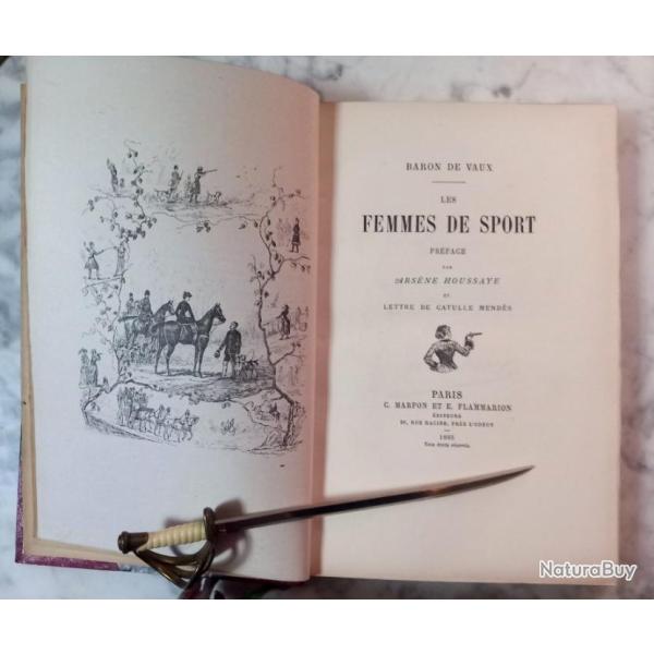 BARON DE VAUX  LES FEMMES DE SPORT -- PARIS C. MARPON ET E. FLAMMARION DITEURS 1885