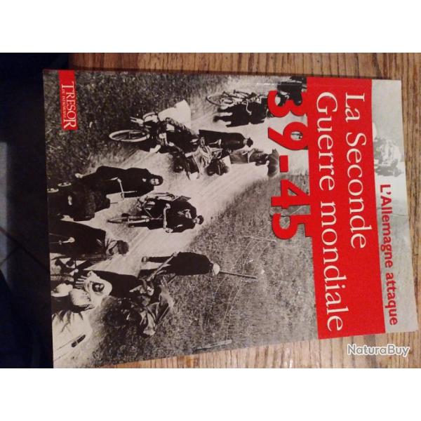 La seconde guerre mondiale 39-45 l'Allemagne attaque