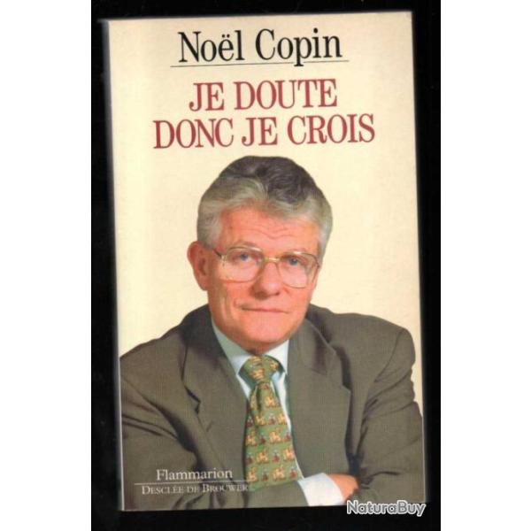 Je doute donc je crois Nol Copin