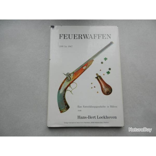 FEUERWAFFEN de Hans-Bert Lockhoven - armes  feu de 1300  1967