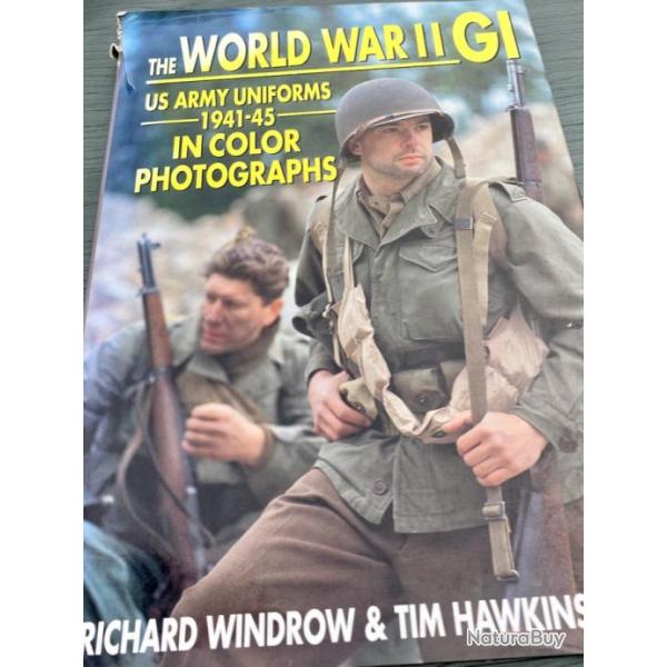 The World War II GI US Army Uniforms 1941-1945 in Color Photographs,