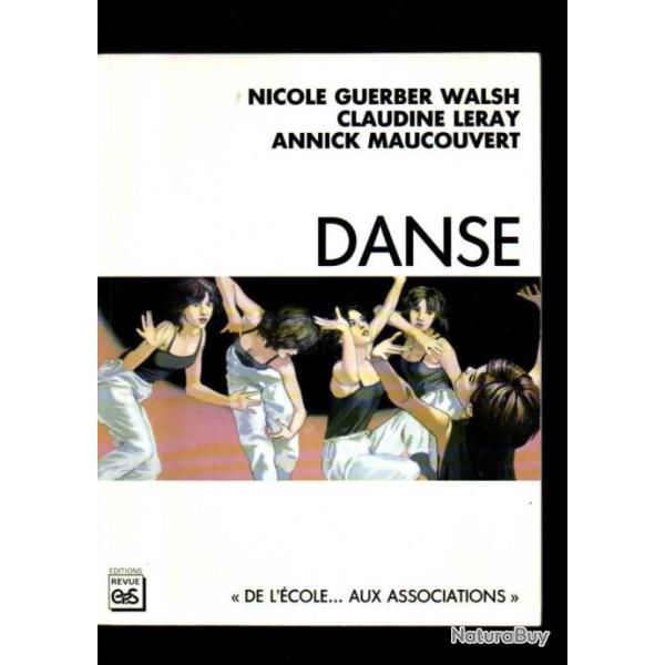 danse, de l'cole aux associations de nicole guerber walsh ,claudine leray, annick maucouvert