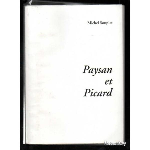 paysan et picard de michel souplet (1929-2020) , agriculture picarde , politique , chevri�res