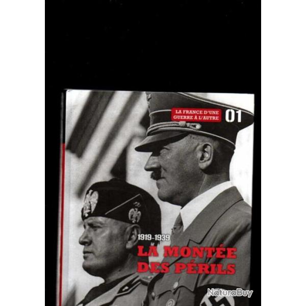 1919-1939 la mont�e de p�rils 01 le figaro la france d'une guerre � l'autre