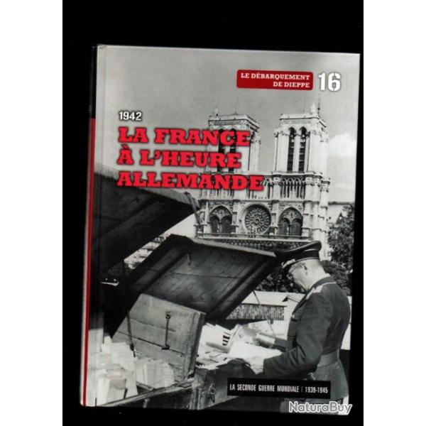 1942 la france � l'heure allemande 16 le figaro  dieppe,