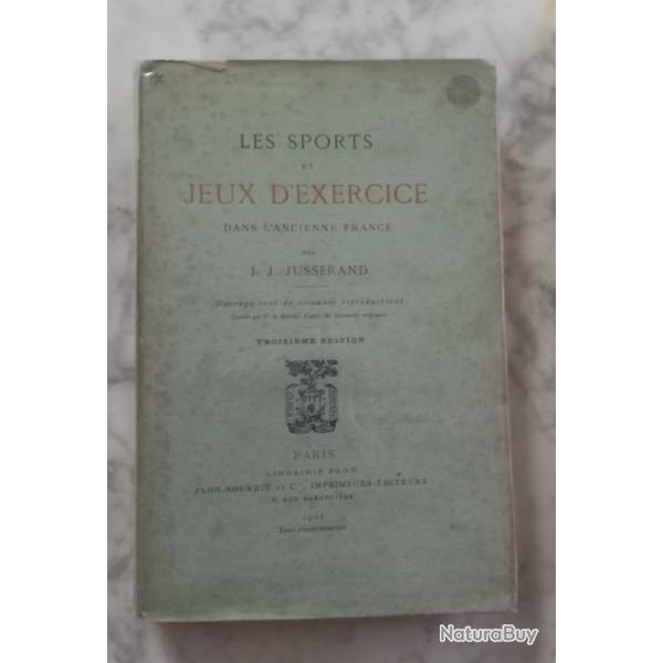 Les sports et jeux d'exercice dans ancienne France de J. J. Jusserand 1901
