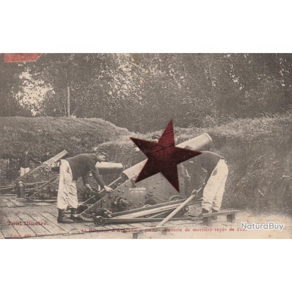 CPA -  Toul -bataillon-6e d'artillerie � pied- mortier ray�s de 120 N�517