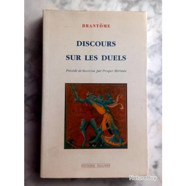 BRANTOME  DISCOURS SUR LES DUELS 1997 PREFACE DE MERIMEE