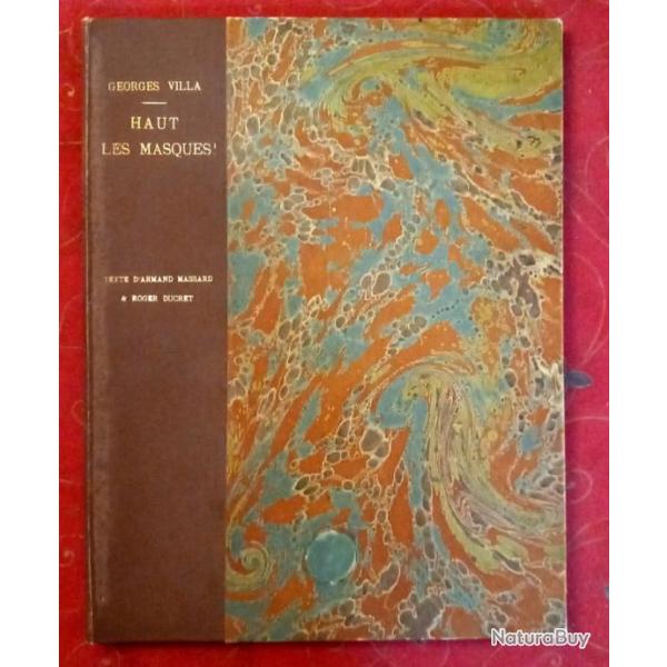 Edition de luxe de Haut les masques par Georges Villa. 1re plus 2me sries. texte Massard Ducret.