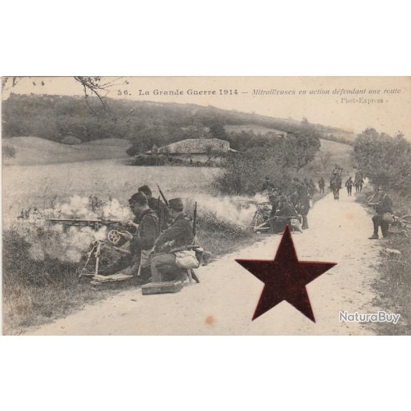 CPA - La Grande Guerre 1914 - Mitrailleuse en action d�fendant une route N�847