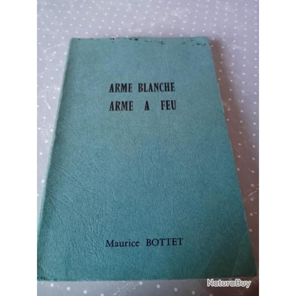 Livre : ARME BLANCHE                  "       A FEU