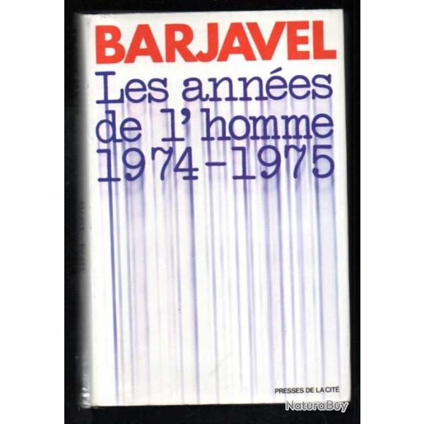 les ann�es de l'homme 1974-1975 de barjavel