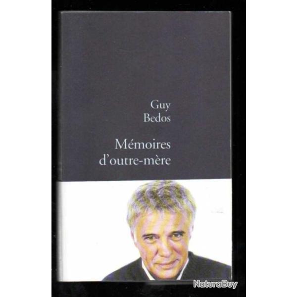 mmoires d'outre-mre de guy bedos