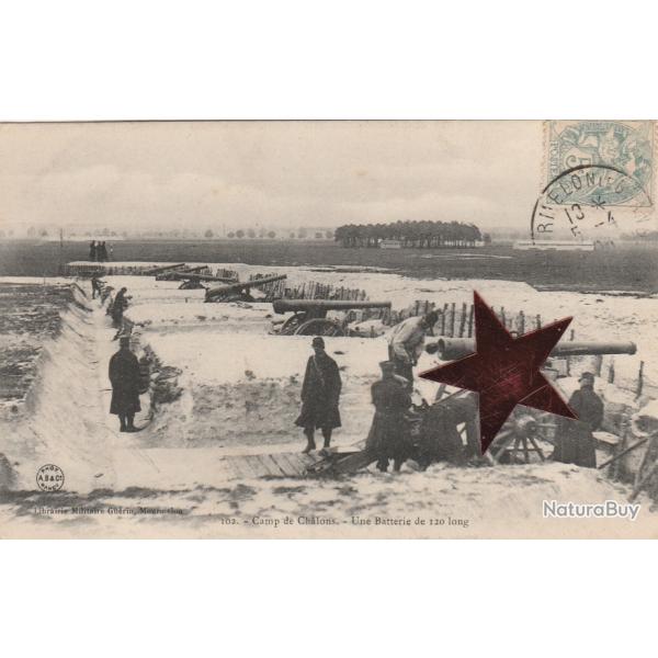 CPA- Militaire-Camp de Chalons - Une batterie de 120 long N�804