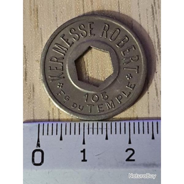 Jeton Kermesse Robert 105 Faubourg du Temple