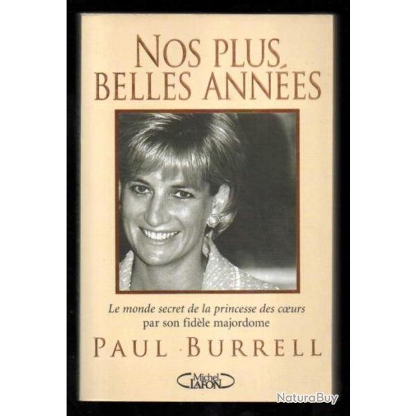 nos plus belles ann�es de paul burrel le monde secret de la princesse des coeurs par son majordome