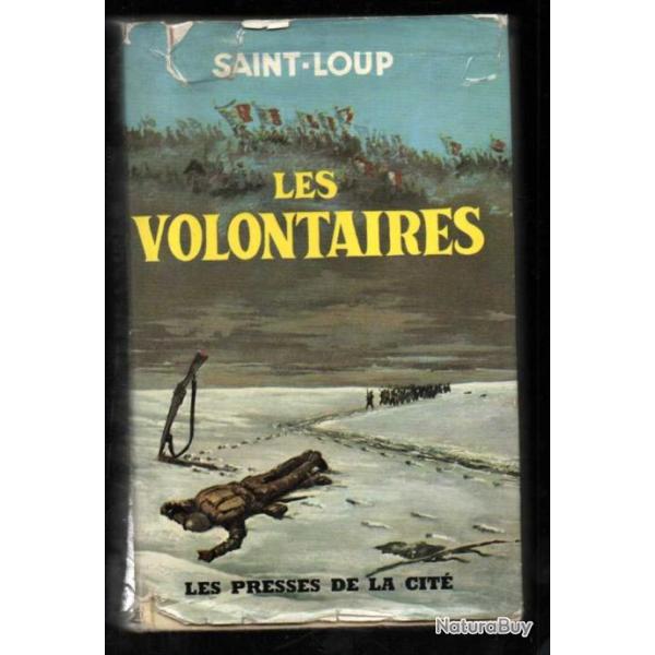 les volontaires par  saint-loup lgion des volontaires franais contre le bolchvisme L.V.F.