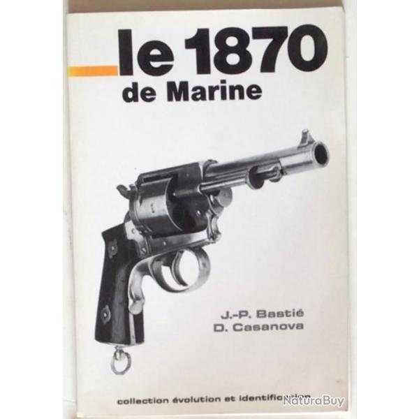 LIVRE broch  LE 1870 de MARINE  de Basti et Casanove  diteur ?Crpin-Leblond
