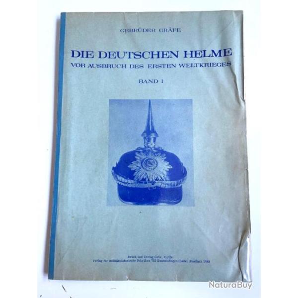 Die deutschen Helme Vor Ausbruch der ersten Weltkrieges I Livre Histoire Guerre