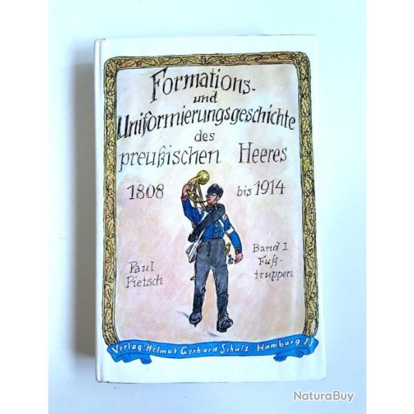 Die Formations Und Uniformierungsgeschichte Des Preubischen Heeres Band I 1963