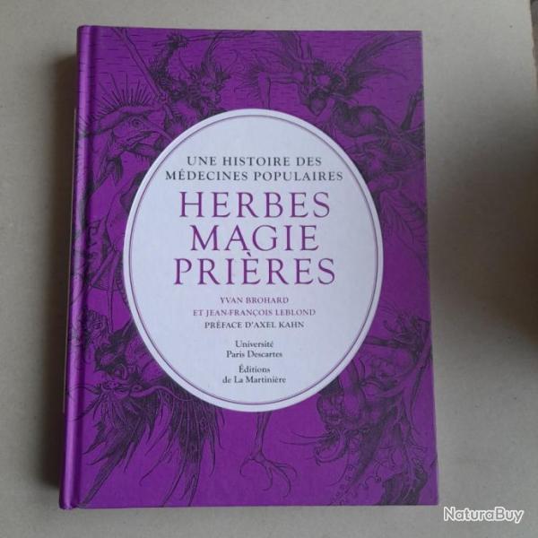 Herbes, magie, prires :Une histoire des mdecines populaires