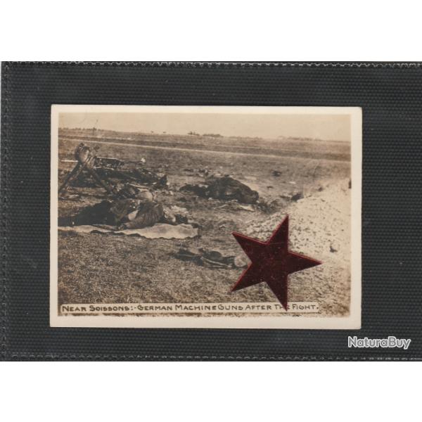 CPA - Photo cartonn�e US Guerre 14/18 WW1 - German Machine Guns after fight near Soissons - N�596
