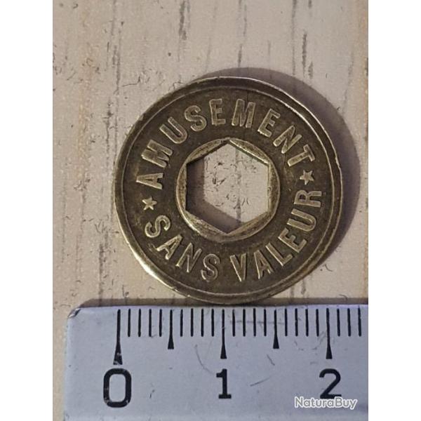 Jeton � consommer " AMUSEMENT  * SANS VALEUR * " jeux et machines � sous