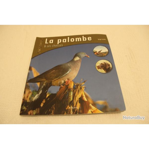 La palombe et ses chasses