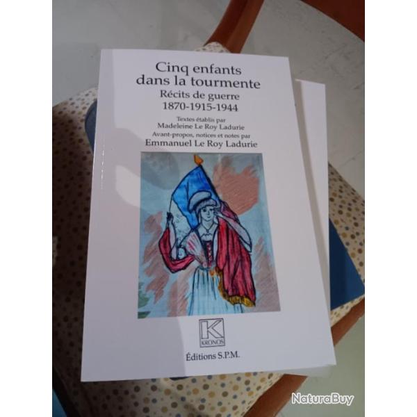 Cinq enfants dans la tourmente Recits de guerre 1870 - 1915 - 1944