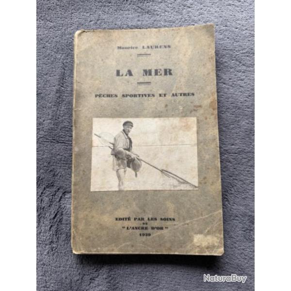 LA MER (P�CHES SPORTIVES ET AUTRES) - MAURICE LAURENS - EDITION DE 1929 - lot 2 - PECHE