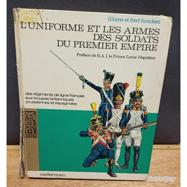 L'uniforme et les armes des soldats du 1er Empire - Funcken - Casterman - 1968
