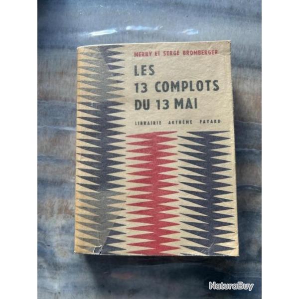 LES 13 COMPLOTS DU 13 MAI / M. & S. BROMBERGER (DE GAULLE 13 MAI 1958)