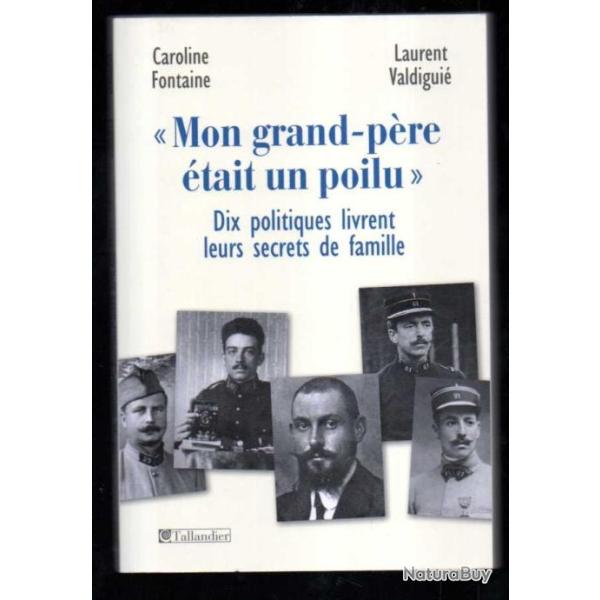 mon grand-pre tait un poilu dix politiques livrent leurs secrets de famille caroline fontaine et l