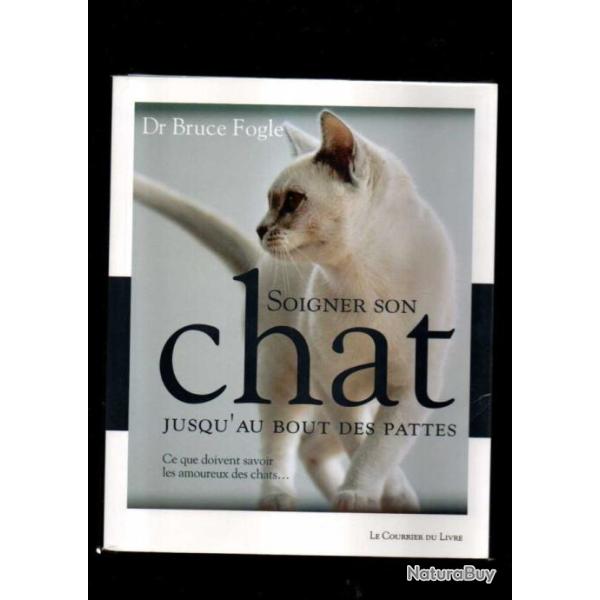 Soigner son chat jusqu'au bout des pattes dr bruce fogle