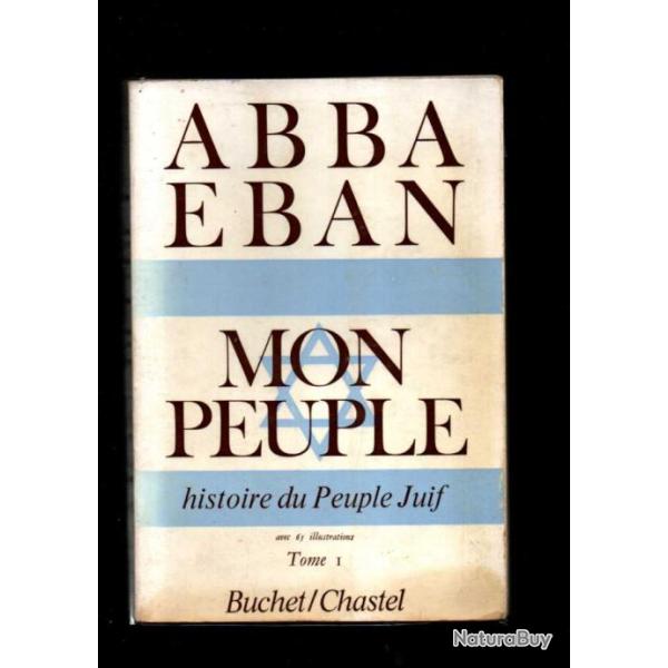 mon peuple histoire du peuple juif d'abba eban tome 1?