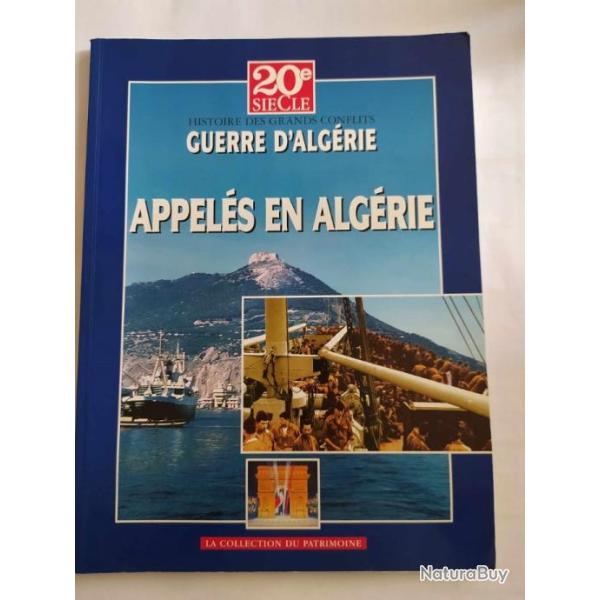 REVUE 20EME SIECLE  HISTOIRE DES GRAND CONFLIT GUERRE ALGERIE LES APPELEES EN ALGERIE