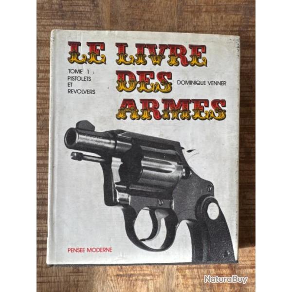 Livre "Le livre des armes, tome 1, pistolets et revolvers" de Dominique Venner