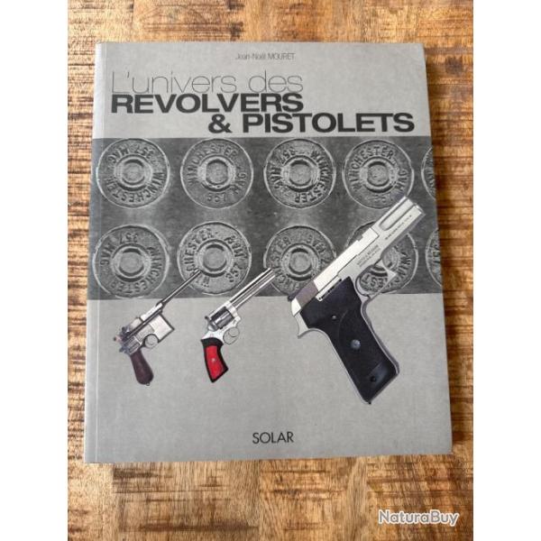 Livre "L'univers des revolvers & pistolets" de Jean-No�l Mouret