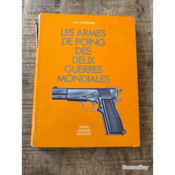 Livre "Les armes de poing des deux guerres mondiales" de M.H Josserand