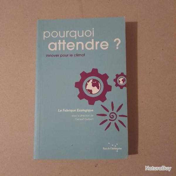 Pourquoi attendre ? : Innover pour le climat