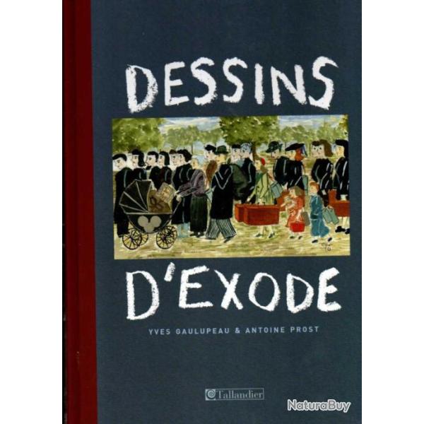 dessins d'exode d'yves gaulupeau et antoine prost 1940-d�but 41